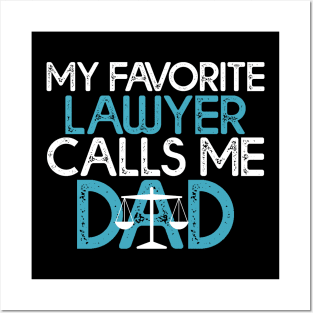 My Favorite Lawyer Calls Me Dad Gift Lawyer Dad Gift Posters and Art